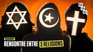 On a parlé religion avec une musulmane un juif et une chrétienne  YADEBAT [upl. by Opaline740]