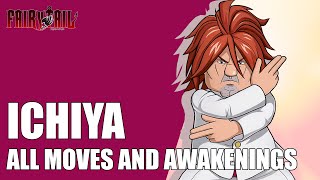 Fairy Tail  Ichiya  All Moves and Awakenings [upl. by Bromleigh770]