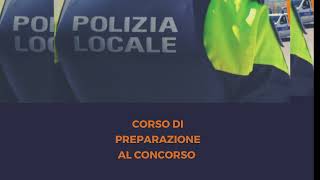 il corso per PREPARARSI AL CONCORSO IN POLIZIA LOCALE [upl. by Pang213]