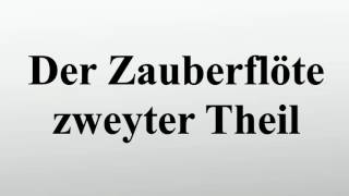 Der Zauberflöte zweyter Theil [upl. by Leveridge]