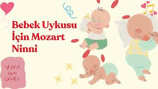 Bebek Uykusu İçin Mozart Ninni 👩‍🍼 Bebek Sakinleştirici Müzik👣 Ninni [upl. by Holladay]