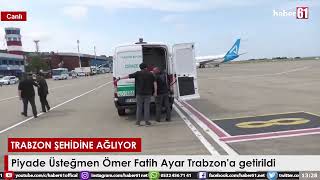 Şehit Piyade Üsteğmen Ömer Fatih Ayarın naaşı Trabzona getirildi [upl. by Irrek]