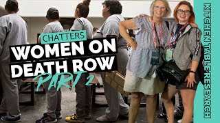 Chatters Women on Death Row Part 2 [upl. by Viking]