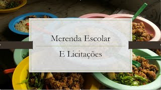 Merenda Escolar e Licitação [upl. by Yasui]