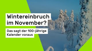 Wintereinbruch im November Das sagt der 100jährige Kalender voraus [upl. by Qifar]