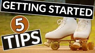 Roller Skating For Beginners  Top 5 Tips You Need To Get Started [upl. by Timmy530]