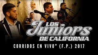 Los Juniors De California quotCorridos En Vivoquot FP 2017 [upl. by Eiralc]