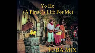 YO HO A PIRATES LIFE FOR ME TUBA MIX [upl. by Noed410]