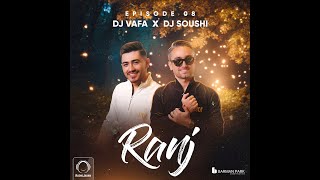 Ranj 08  DJ Soushi amp DJ Vafa [upl. by Sianna]