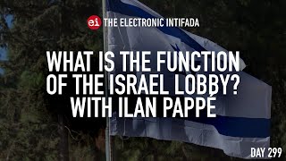 Why does the Israel lobby still exist with Ilan Pappé [upl. by Sissie]