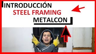 Introducción CONSTRUCCION STEEL FRAMING  METALCOM  PERFIL GALVANIZADO  METALCON [upl. by Wylie518]