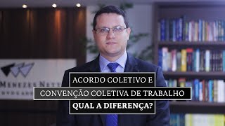 ACORDO COLETIVO E CONVENÇÃO COLETIVA DE TRABALHO QUAL A DIFERENÇA [upl. by Bouldon741]