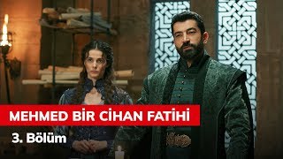 Mehmed Bir Cihan Fatihi 3 Bölüm [upl. by Belcher]