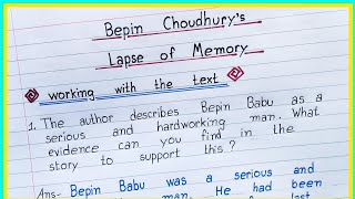 NCERT  Bepin Choudhurys Lapse of Memory  working with the text  IndrajitGoswami0607 [upl. by Enitsirt]