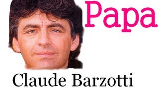 Claude Barzotti  Papa [upl. by Lahsram]