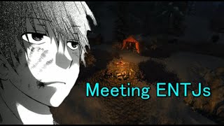 Meeting ENTJs INTP [upl. by Devol]