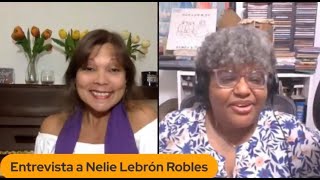 Entrevista a Nelie Lebrón Robles [upl. by Keon635]