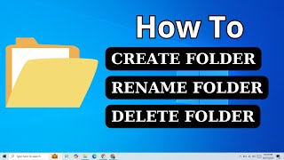 Create a Folder in Windows 10  Rename and delete a Folder in Windows 10 [upl. by Sekoorb]