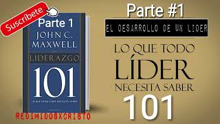 Liderazgo 101 Lo que todo líder necesita saber  John Maxwell Audiolibro [upl. by Dare]