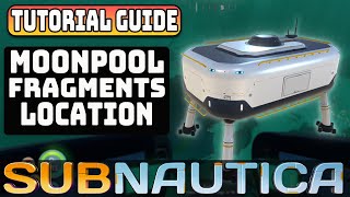 Moonpool Fragments location  Vehicle Upgrade console  SUBNAUTICA [upl. by Melisse174]