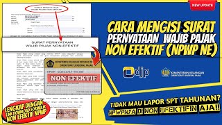 Cara mengisi surat pernyataan Wajib Pajak Non Efektif  NPWP NE [upl. by Heidi452]