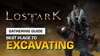 BEST PLACE TO EXCAVATE  LOST ARK EXCAVATING GUIDE [upl. by Alegnaoj942]