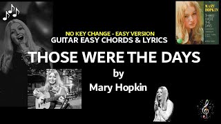 Those Were The Days by Mary Hopkin Guitar Easy Chords amp Lyrics Capo 2 NO KEY CHANGE EASY [upl. by Aerdnahc]