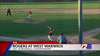 Rogers defeats West Warwick in Div III baseball championship [upl. by Nereids697]