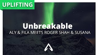 Aly amp Fila Meets Roger Shah amp Susana  Unbreakable Tune of the Year 2016 [upl. by Santos958]