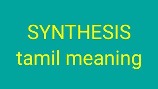 SYNTHESIS tamil meaningsasikumar [upl. by Aremihc853]