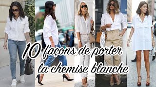 10 styles  Comment porter la chemise blanche au Printemps [upl. by Rosalia560]