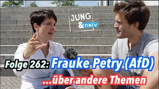 Frauke Petry AfD über andere Themen  Jung amp Naiv Folge 262 [upl. by Gilbertine]