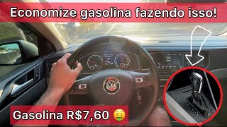 COMO ECONOMIZAR GASOLINA EM CARRO AUTOMÁTICO DICA DE ECONOMIA INFALÍVEL [upl. by Gwennie]