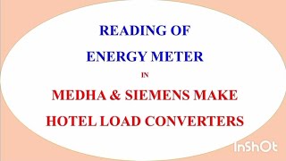 Reading of Energy Meter in Medha and Siemens make Hotel load Converters [upl. by Leduar]