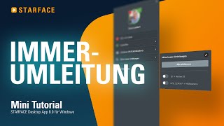 ImmerUmleitung  STARFACE Windows App  Tutorial [upl. by Lerrej]