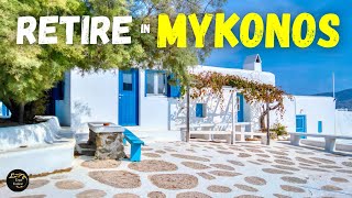 RETIRE in MYKONOS the Best Greek Island Retirement Destination in the Mediterranean Paradise [upl. by Chappie]