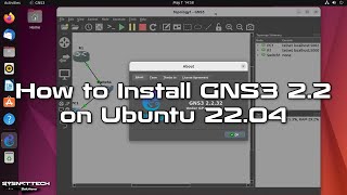 How to Install GNS3 22 on Ubuntu 2204  SYSNETTECH Solutions [upl. by Lenad]