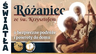 Różaniec Teobańkologia ze św Krzysztofem o bezpieczne podróże i powroty do domu 2507 Czwartek [upl. by Cletus]