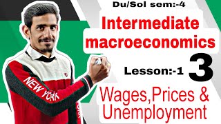 3 Relationship between wages Prices amp Unemployment  Intermediate macroeconomics  Sem4 DuSol [upl. by Pigeon803]