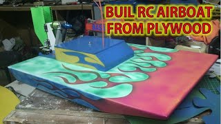 BUILD RC AIRBOAT FROM PLYWOOD  rc airboats  wooden rc boat  video lama [upl. by Schubert]