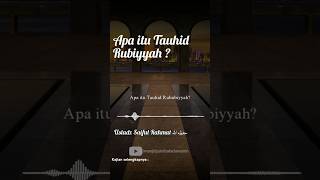 Apa itu Tauhid Rububiyyah  Ustadz Saiful Rahmat حفظه اللّٰه [upl. by Niletac]