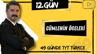 Cümlenin Ögeleri  49 Günde TYT Türkçe Kampı  12GÜN [upl. by Onitselec]