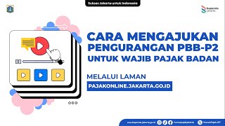 Cara Mengajukan Pengurangan PBBP2 Untuk Wajib Pajak Badan [upl. by Agretha90]