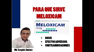 PARA QUE SIRVE MELOXICAM COMO TOMAR EFECTOS SEECUNDARIOS DOSIS DE MELOXICAM [upl. by Ellehsram747]