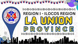 Province of La Union Region I  Ilocos Region  PHILIPPINE GEOGRAPHY IlocosRegion Region1 [upl. by Topper]