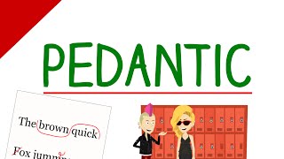 Learn English Words  Pedantic Vocabulary Video [upl. by Anawk]