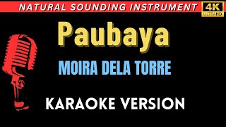 Paubaya  Moira Dela Torre HD Karaoke Version [upl. by Beesley]