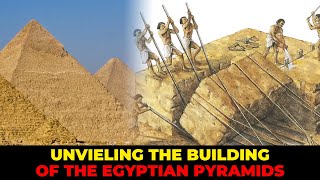 Discovering the Building of the Egyptian Pyramids [upl. by Burnley]