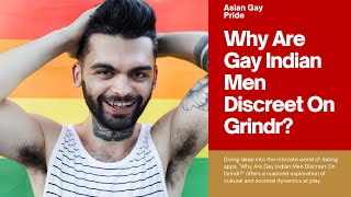 Why Are Gay Indian Men Discreet On Grindr [upl. by Hanaj]