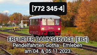 𝟳𝟳𝟮 𝟯𝟰𝟱𝟰  ERFURTER BAHNSERVICE am 05112023 in Gotha und Emleben [upl. by Ynnattirb]